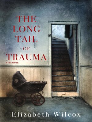 cover image of The Long Tail of Trauma
